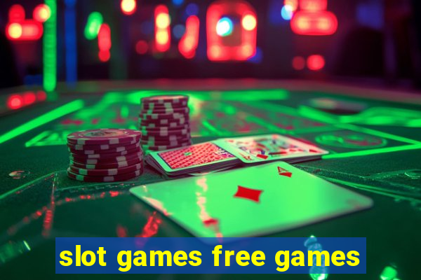 slot games free games