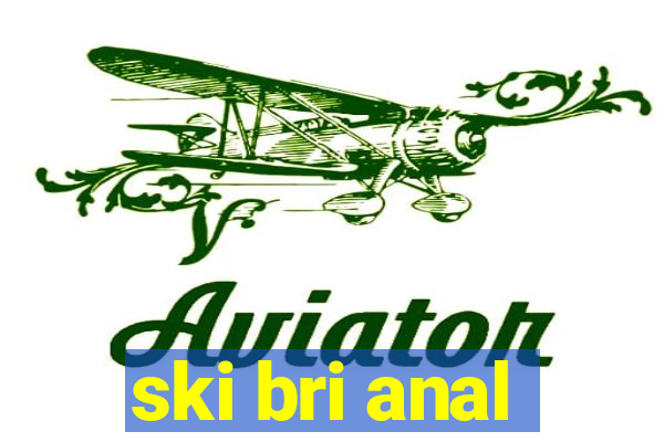 ski bri anal