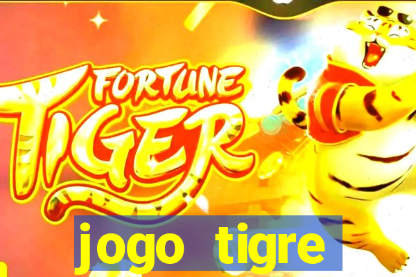 jogo tigre plataforma nova