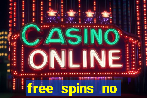 free spins no deposit casino bonus