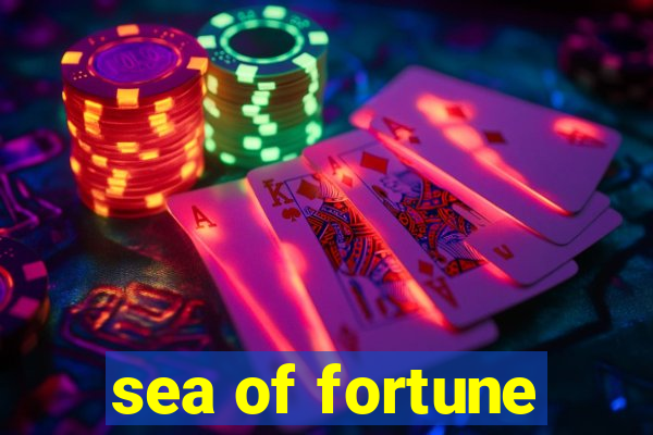 sea of fortune