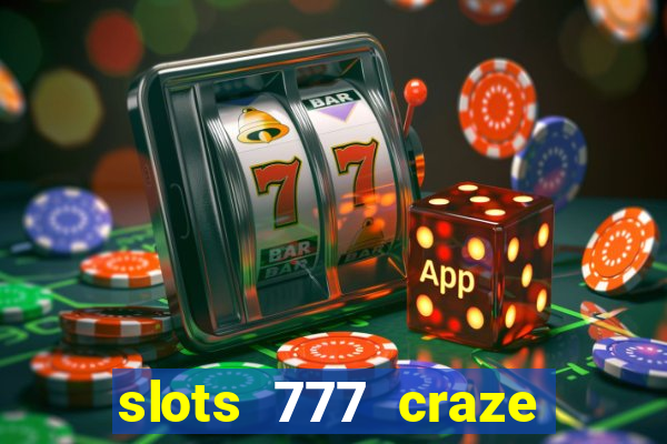 slots 777 craze big win