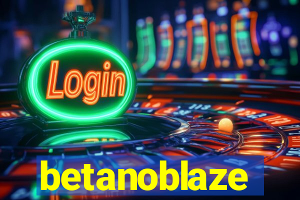 betanoblaze