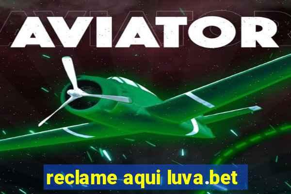 reclame aqui luva.bet