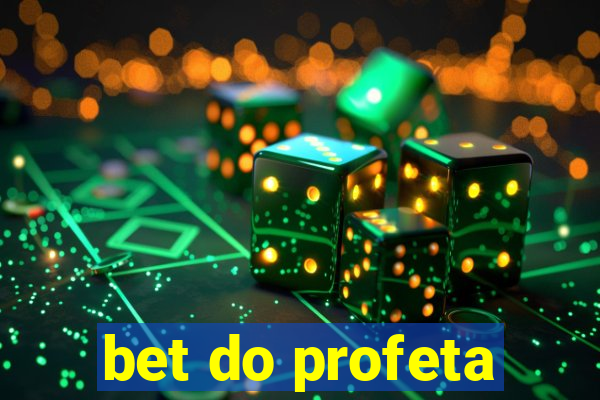 bet do profeta