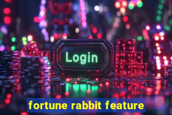 fortune rabbit feature