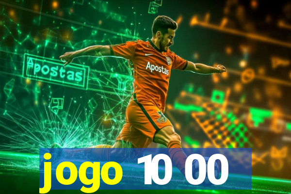 jogo 10 00