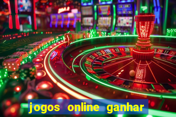 jogos online ganhar dinheiro verdade