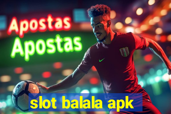 slot balala apk