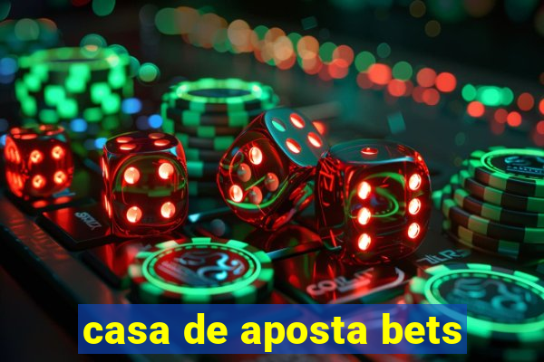 casa de aposta bets