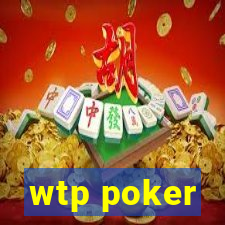 wtp poker