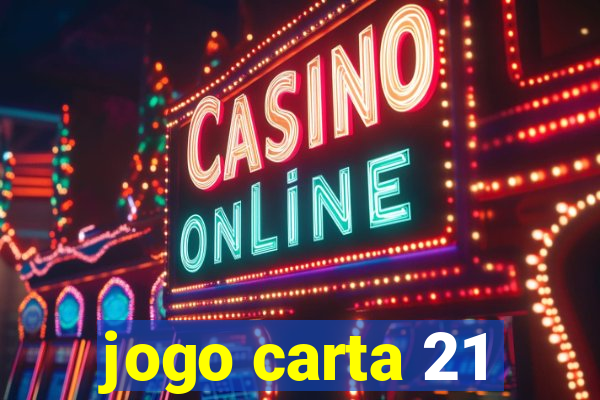 jogo carta 21