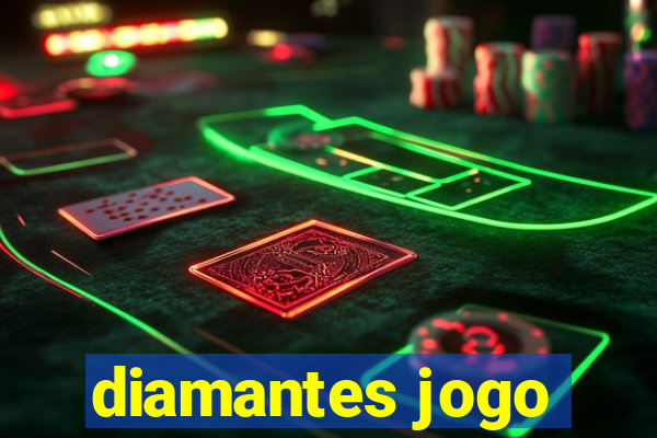 diamantes jogo