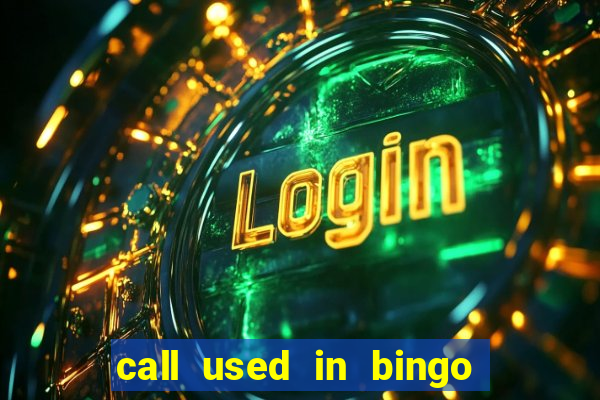 call used in bingo for number one