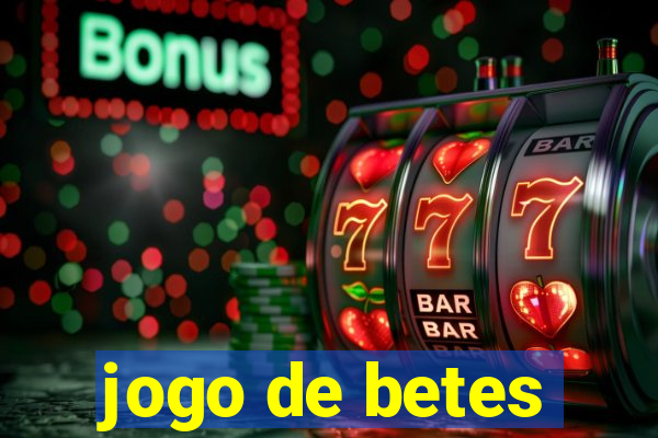 jogo de betes