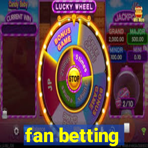 fan betting