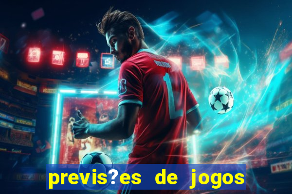 previs?es de jogos de hoje