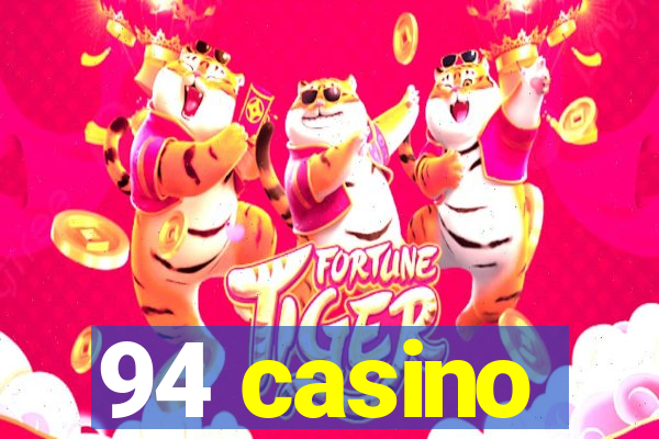 94 casino