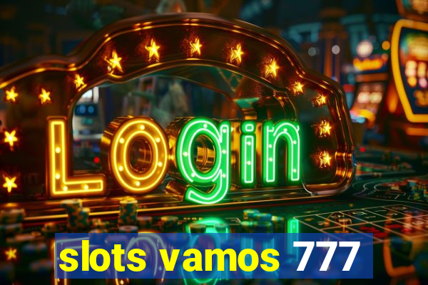 slots vamos 777