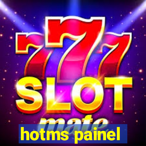 hotms painel