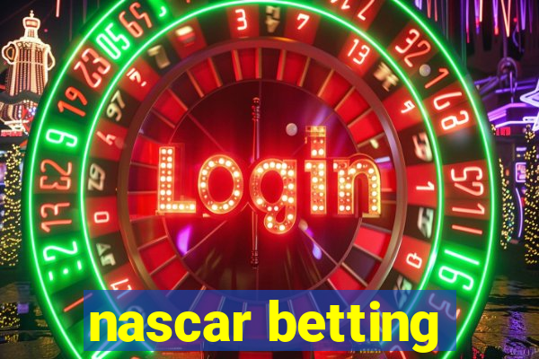 nascar betting