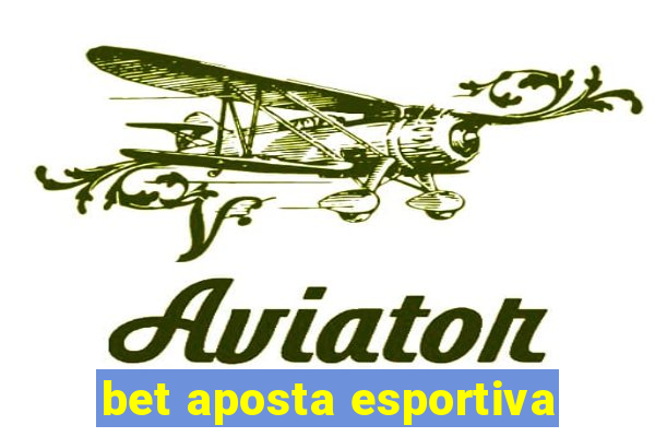 bet aposta esportiva