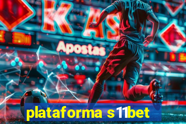 plataforma s11bet