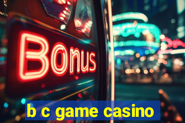 b c game casino