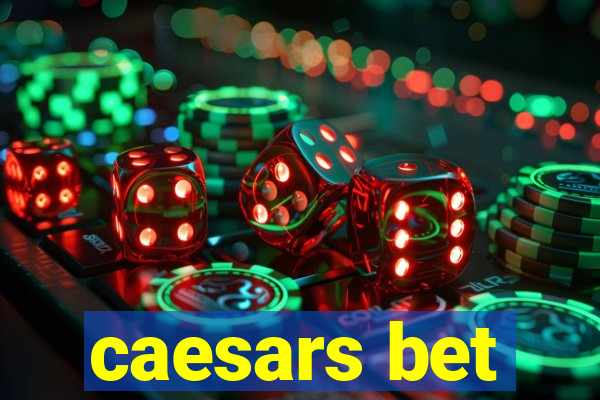 caesars bet