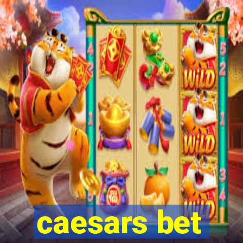 caesars bet