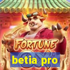 betia pro