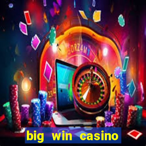 big win casino free slots