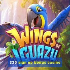 $20 sign up bonus casino