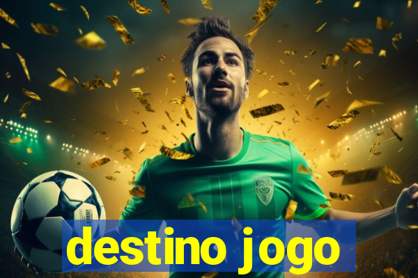 destino jogo