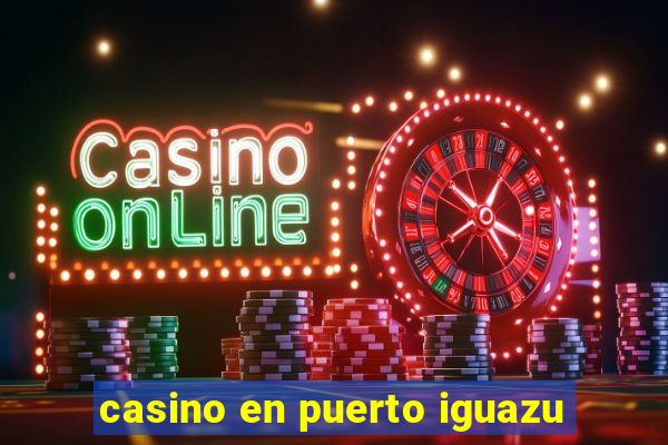 casino en puerto iguazu