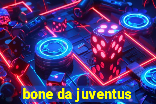 bone da juventus