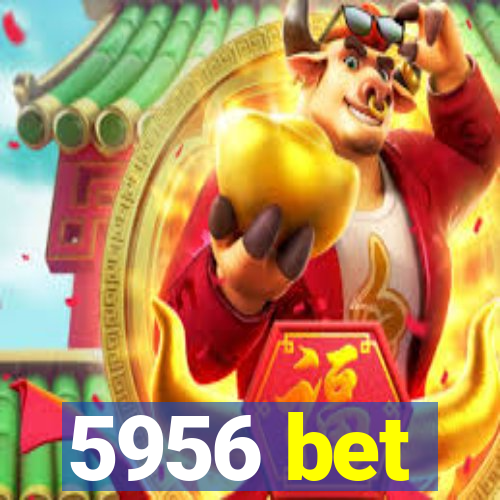 5956 bet