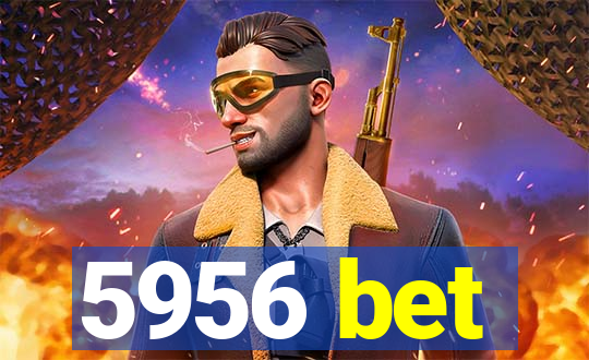 5956 bet