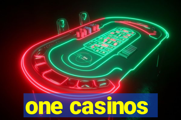 one casinos