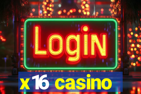 x16 casino