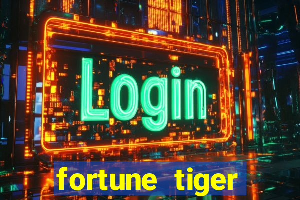 fortune tiger dinheiro gratis