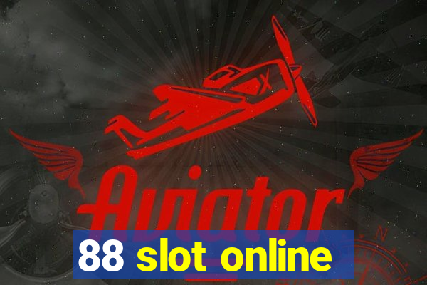 88 slot online