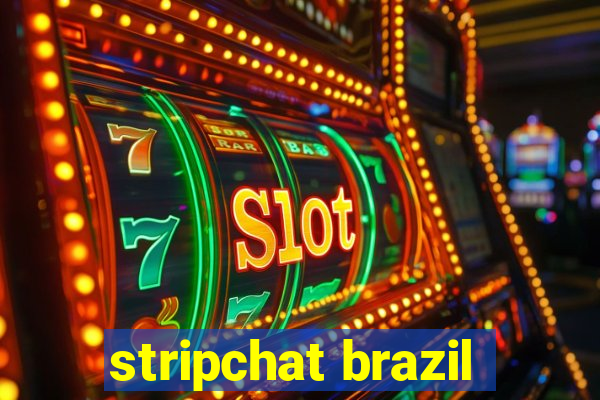 stripchat brazil