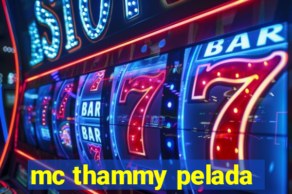 mc thammy pelada