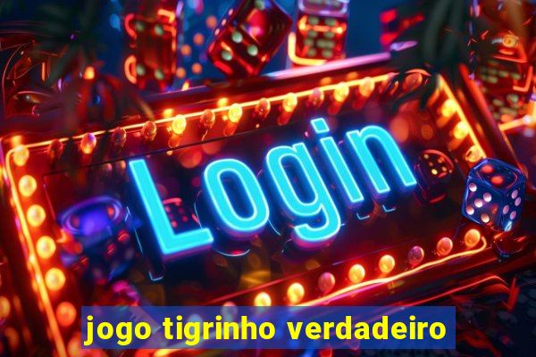 jogo tigrinho verdadeiro