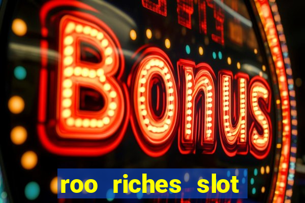 roo riches slot free play