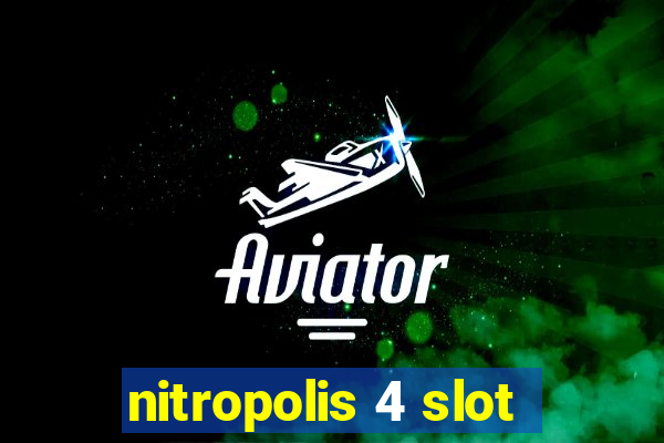 nitropolis 4 slot