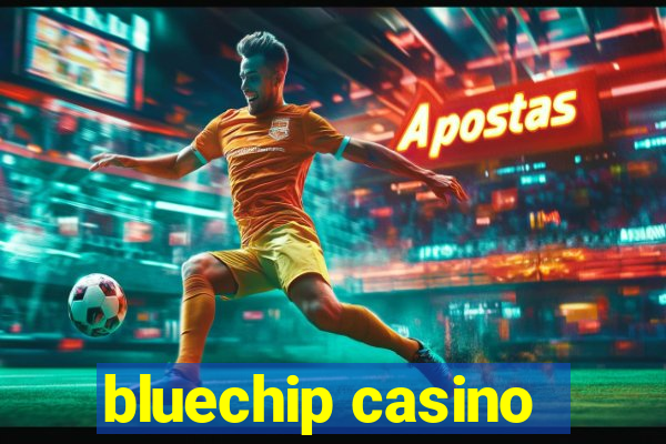 bluechip casino