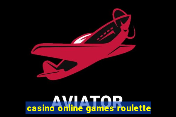 casino online games roulette