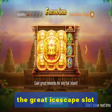 the great icescape slot